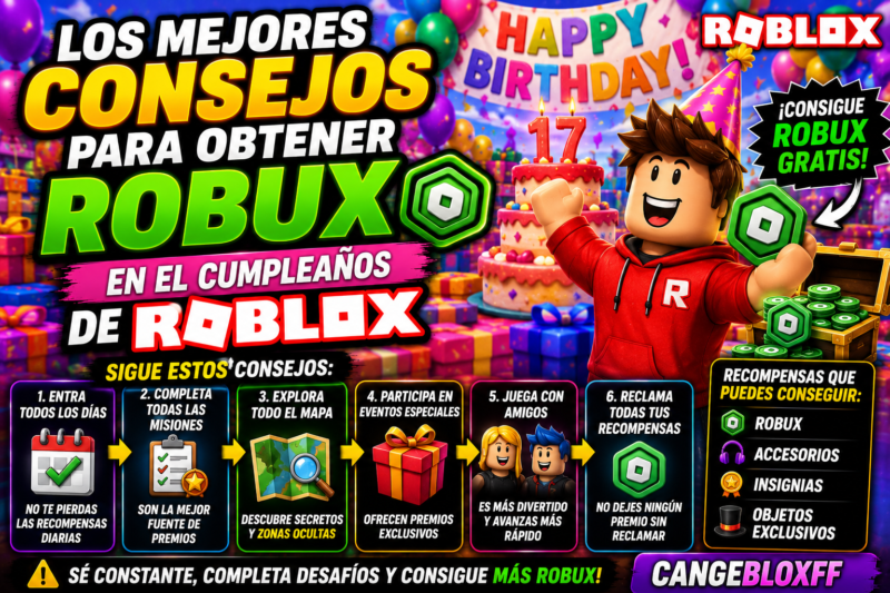 Los Mejores Consejos Para Obtener Robux en el Cumpleaños de Roblox